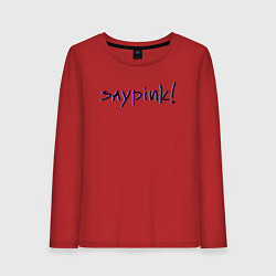 Женский лонгслив Saypink!