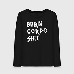 Женский лонгслив BURN CORPO SHIT