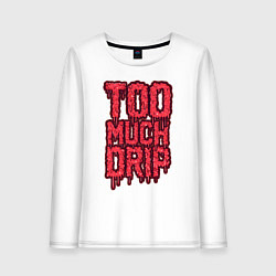 Лонгслив хлопковый женский Too much drip, цвет: белый