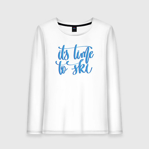 Женский лонгслив ITS TIME TO SKI / Белый – фото 1