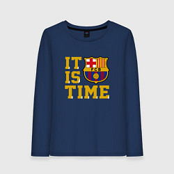 Женский лонгслив IT IS BARCA TIME НАСТАЛО ВРЕМЯ БАРСЫ Barcelona Бар