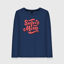 Женский лонгслив Super MoM!