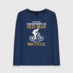 Женский лонгслив Никогда не недооценивайте старика с велосипедом