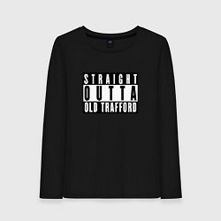 Женский лонгслив Manchester United Straight outta Old Trafford