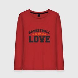 Лонгслив хлопковый женский Love - Basketball, цвет: красный
