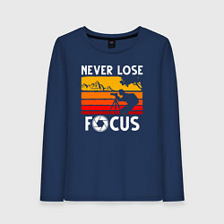 Женский лонгслив Never lose focus