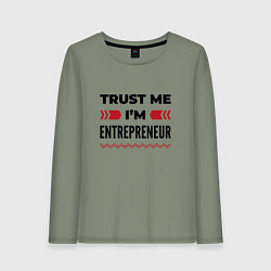 Лонгслив хлопковый женский Trust me - Im entrepreneur, цвет: авокадо