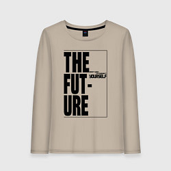 Женский лонгслив Future - The best way to predict yourself