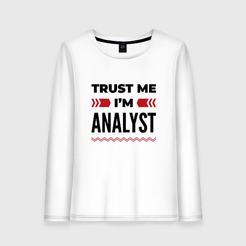 Женский лонгслив Trust me - Im analyst / Белый – фото 1