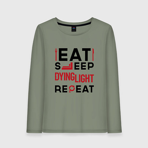 Женский лонгслив Надпись: eat sleep Dying Light repeat / Авокадо – фото 1