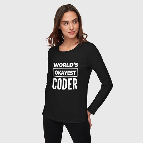 Женский лонгслив Worlds okayest coder / Черный – фото 3