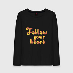 Женский лонгслив Follow your heart