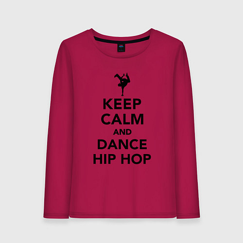 Женский лонгслив Keep calm and dance hip hop / Маджента – фото 1