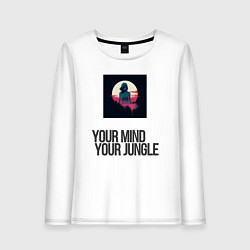 Женский лонгслив Your mind your jungle