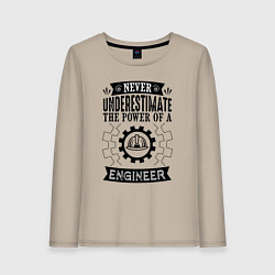 Женский лонгслив Never underestimate the power of a engineer