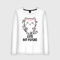 Женский лонгслив Cute but psycho - cat