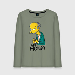 Женский лонгслив Mr. Burns: I get money