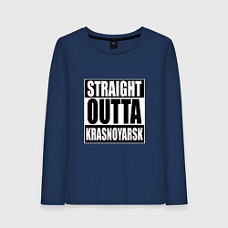 Женский лонгслив Straight Outta Krasnoyarsk