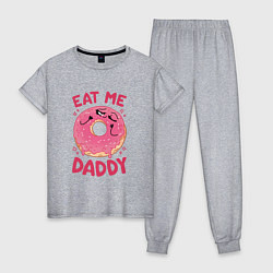 Женская пижама Eat me daddy