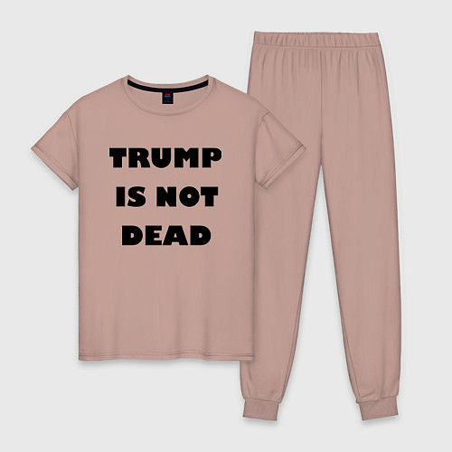 Женская пижама Trump is not dead - motto / Пыльно-розовый – фото 1