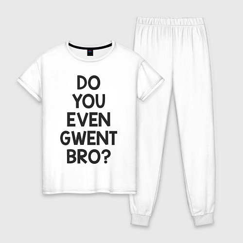 Женская пижама DO YOU EVEN GWENT BRO? / Белый – фото 1