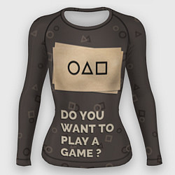 Женский рашгард Squid game - Do you want to play a game?