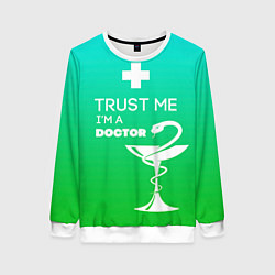 Свитшот женский Trust me, i'm a doctor, цвет: 3D-белый