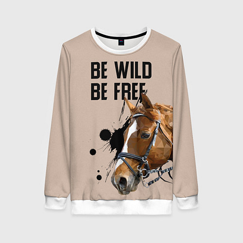 Женский свитшот Be wild be free / 3D-Белый – фото 1