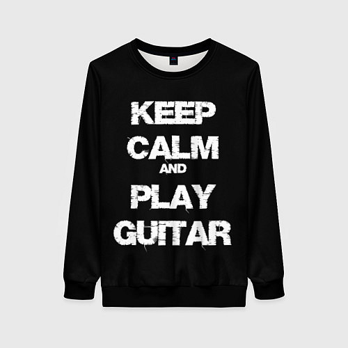 Женский свитшот KEEP CALM AND PLAY GUITAR / 3D-Черный – фото 1