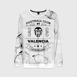 Женский свитшот Valencia Football Club Number 1 Legendary