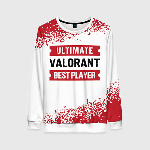 Женский свитшот Valorant: Best Player Ultimate / 3D-Белый – фото 1