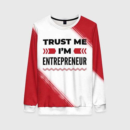 Женский свитшот Trust me Im entrepreneur white / 3D-Белый – фото 1