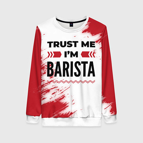 Женский свитшот Trust me Im barista white / 3D-Белый – фото 1