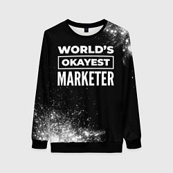 Женский свитшот Worlds okayest marketer - dark