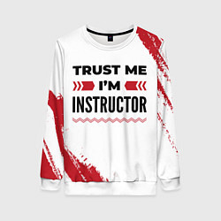 Свитшот женский Trust me Im instructor white, цвет: 3D-белый