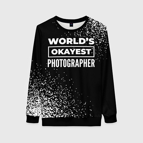 Женский свитшот Worlds okayest photographer - dark / 3D-Черный – фото 1
