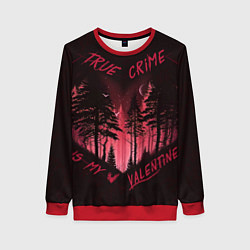 Свитшот женский Тру Крайм на День Святого Валентина, цвет: 3D-красный