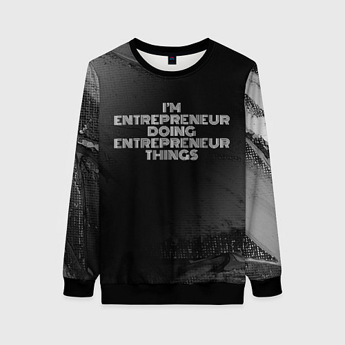 Женский свитшот Im entrepreneur doing entrepreneur things: на темн / 3D-Черный – фото 1