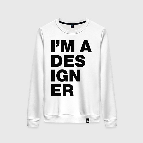 Женский свитшот I am a designer / Белый – фото 1