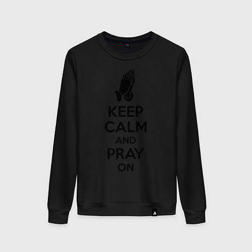 Женский свитшот Keep Calm & Pray On / Черный – фото 1