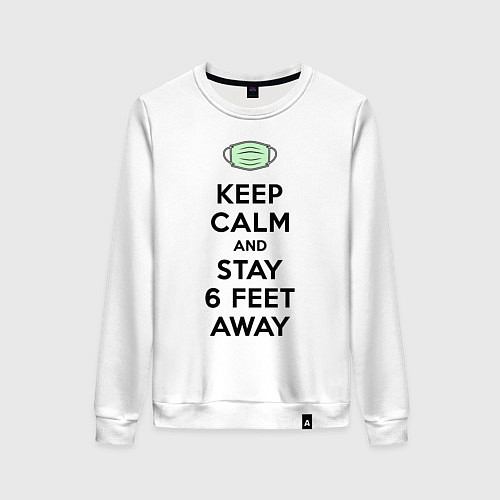 Женский свитшот Keep Calm and Stay 6 Feet Away / Белый – фото 1