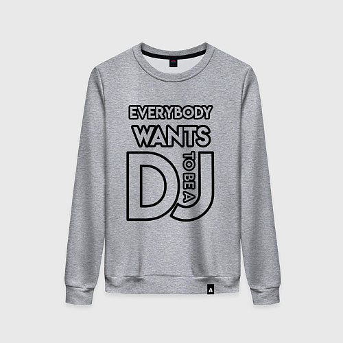 Женский свитшот Everybody Wants to be a Dj / Меланж – фото 1