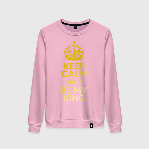 Женский свитшот Keep Calm & Be My King / Светло-розовый – фото 1