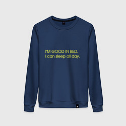 Свитшот хлопковый женский Im good in bed I can sleep all day, цвет: тёмно-синий