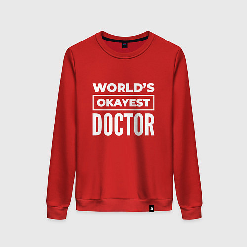 Женский свитшот Worlds okayest doctor / Красный – фото 1