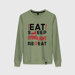 Свитшот хлопковый женский Надпись: eat sleep Dying Light repeat, цвет: авокадо