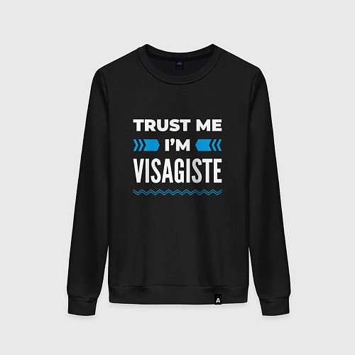 Женский свитшот Trust me Im visagiste / Черный – фото 1