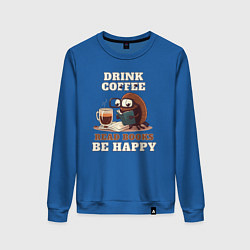 Свитшот хлопковый женский Drink Coffee, Read Books, Be Happy, цвет: синий