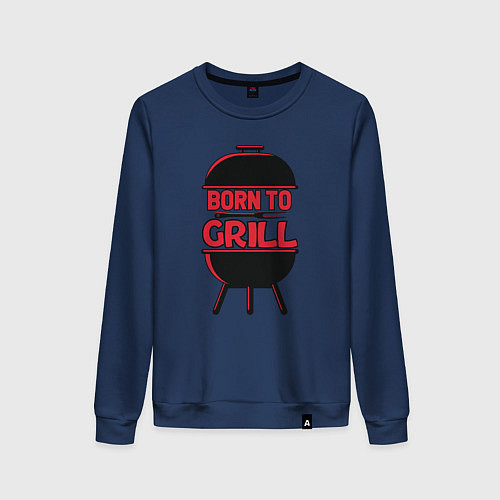 Женский свитшот Born to grill / Тёмно-синий – фото 1