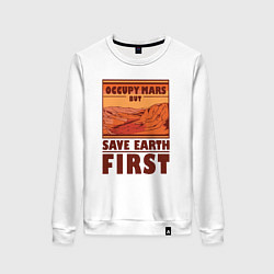 Женский свитшот Occupy mars but save earth first